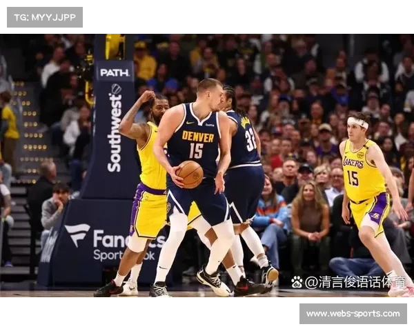 湖人掘金对决现20分逆转，第三节单节净胜12分